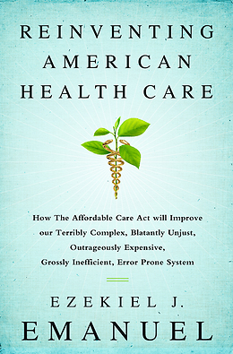 cover for Reinventing American Health Care by Ezekiel Emanuel