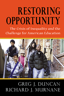 cover for Restoring Opportunity: The Crisis of Inequality and the Challenge for American Education by Greg Duncan and Richard Murnane