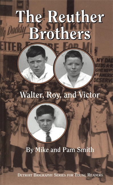 cover for The Reuther Brothers: Walter, Roy, and Victor by Mike and Pam Smith