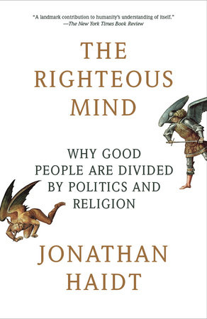 cover for The Righteous Mind: Why Good People Are Divided by Politics and Religion by Jonathan Haidt