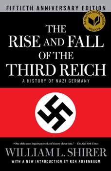 cover for The Rise and Fall of the Third Reich: A History of Nazi Germany by William L. Shirer