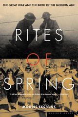 cover for The Rites of Spring: The Great War and the Birth of the Modern Age by Modris Eksteins