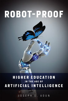 cover for Robot-Proof: Higher Education in the Age of Artificial Intelligence by Joseph E. Aoun