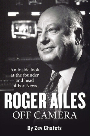 cover for Roger Ailes: Off Camera by Ze'ev Chafetz