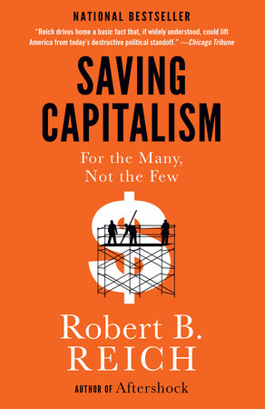 cover for Saving Capitalism: For the Many, Not the Few by Robert B. Reich