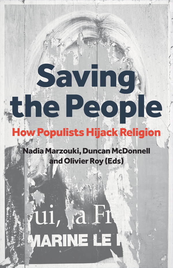 cover for Saving the People: How Populists Hijack Religion edited by Nadia Marzouki, Duncan McDonnell and Olivier Roy