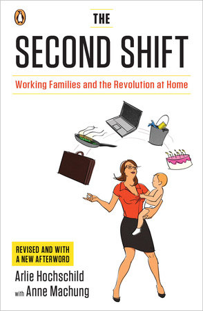 cover for The Second Shift: Working Families and the Revolution at Home by ?Arlie Russell Hochschild and Anne Machung