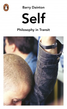 cover for Self: Philosophy in Transit by Barry Dainton
