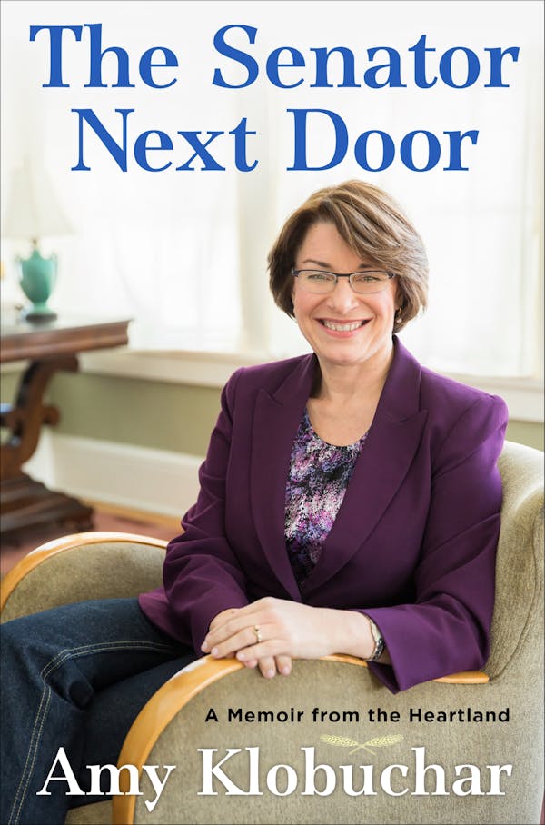 cover for The Senator Next Door: A Memoir from the Heartland by Amy Klobuchar