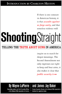 cover for Shooting Straight: Telling the Truth About Guns in America by Wayne LaPierre