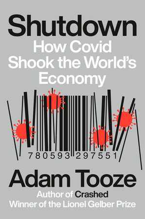 cover for Shutdown: How Covid Shook the World's Economy by Adam Tooze