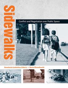 cover for Sidewalks: Conflict and Negotiation over Public Space by Anastasia Loukaitou-Sidens and Renia Ehrenfeucht