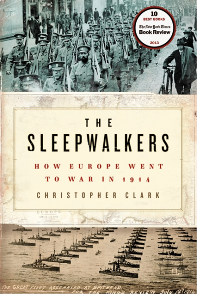 cover for The Sleepwalkers: How Europe Went to War in 1914 by Christopher Clark