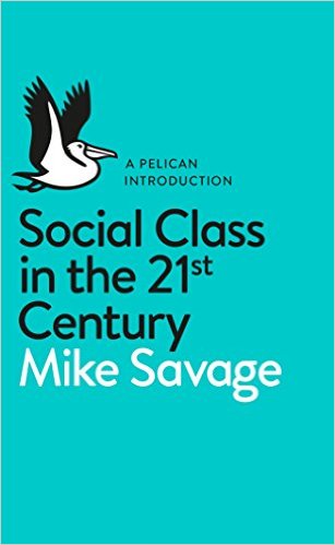 cover for Social Class in the 21st Century by Mike Savage