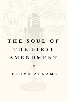 cover for The Soul of the First Amendment by Floyd Abrams