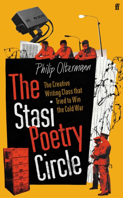 cover for The Stasi Poetry Circle: The Creative Writing Class that Tried to Win the Cold War by Philip Oltermann