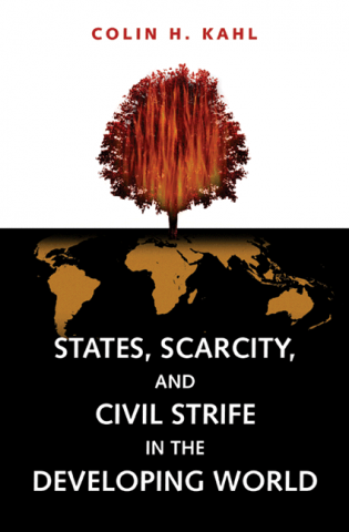 cover for States, Scarcity, and Civil Strife in the Developing World by Colin Kahl