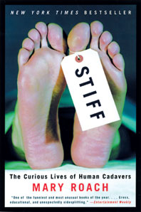 cover for Stiff: The Curious Lives of Human Cadavers by Mary Roach