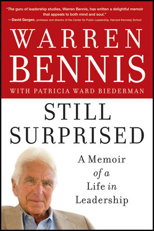 cover for Still Surprised: A Memoir of a Life in Leadership by Warren Bennis and Patricia Ward Biederman