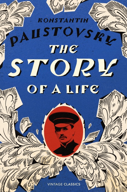 cover for The Story of a Life: Volumes 1-3 by Konstantin Paustovsky
