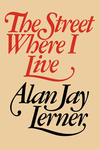 cover for The Street Where I Live by Alan Jay Lerner