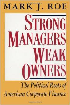 cover for Strong Managers, Weak Owners: by Mark J. Roe