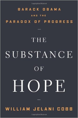 cover for The Substance of Hope: Barack Obama and the Paradox of Progress by Jelani Cobb