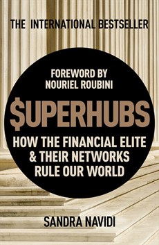 cover for SuperHubs: How the Financial Elite and their Networks Rule Our World by Sandra Navidi