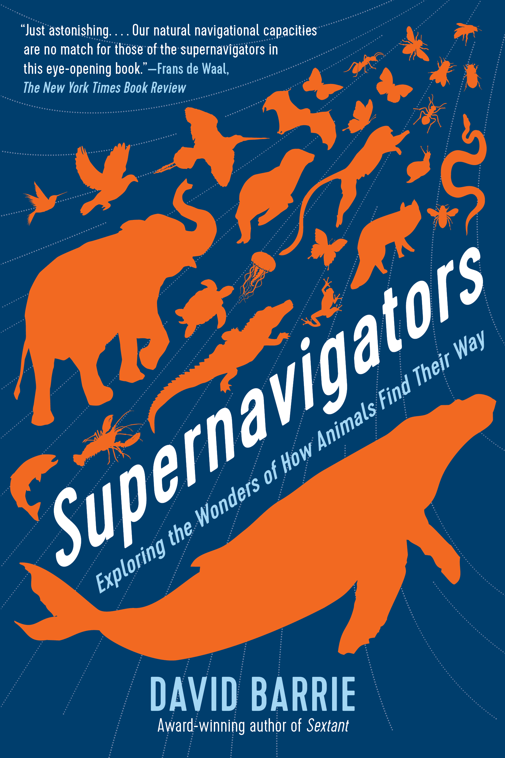 cover for Supernavigators: Exploring the Wonders of How Animals Find Their Way  by David Barrie