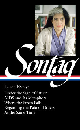 cover for Susan Sontag: Later Essays edited by David Reiff