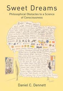 cover for Sweet Dreams: Philosophical Obstacles to a Science of Consciousness by Daniel Dennett