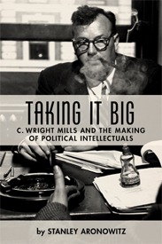 cover for Taking It Big by Stanley Aronowitz