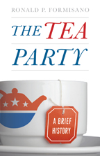 cover for The Tea Party: A Brief History by Ronald P. Formisano