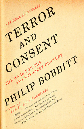 cover for Terror and Consent: The Wars for the Twenty-first Century by Philip Bobbitt
