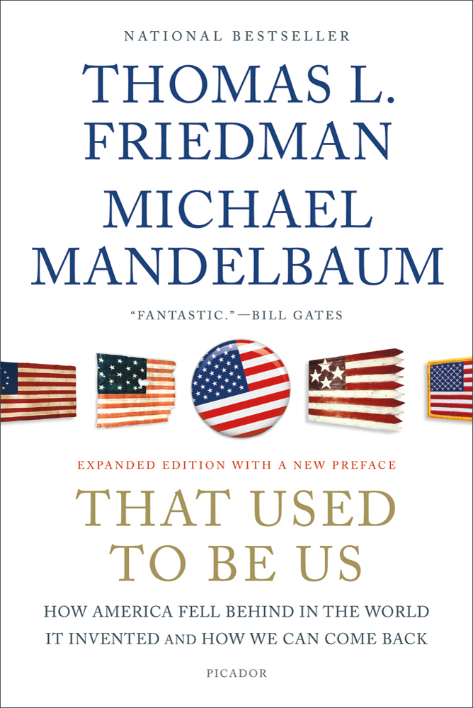 cover for That Used To Be Us: How America Fell Behind in the World It Invented and How We Can Come Back by Thomas L. Friedman and Michael Mandelbaum