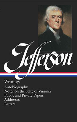 cover for Thomas Jefferson : Writings : Autobiography, Notes on the State of Virginia, Public and Private Papers, Addresses, Letters edited by Merrill D. Peterson