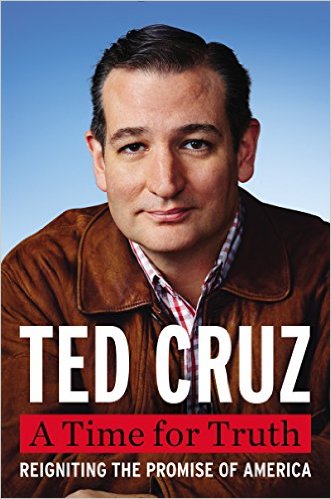 cover for A Time for Truth: Reigniting the Promise of America by Ted Cruz