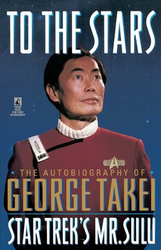 cover for To the Stars: The Autobiography of George Takei, Star Trek's Mr. Sulu by George Takei