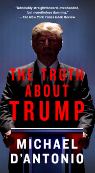 cover for The Truth About Trump by Michael D'Antonio