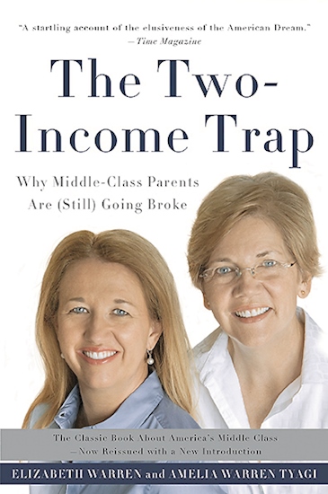 cover for The Two-Income Trap: Why Middle-Class Parents are Going Broke by Elizabeth Warren and Amelia Warren Tyagi