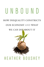 cover for Unbound: How Inequality Constricts Our Economy and What We Can Do about It by Heather Boushey