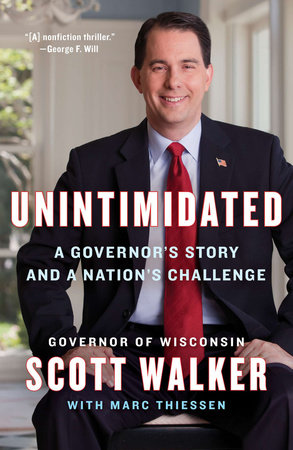 cover for Unintimidated: A Governor's Story and a Nation's Challenge by Scott Walker and Marc Thiessen