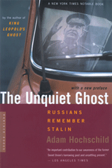 cover for The Unquiet Ghost: Russians Remember Stalin by Adam Hochschild