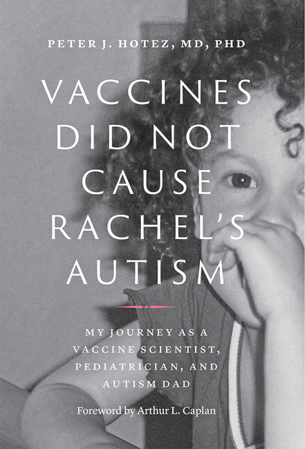 cover for Vaccines Did Not Cause Rachel's Autism: My Journey as a Vaccine Scientist, Pediatrician, and Autism Dad by Peter Hotez