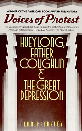 cover for Voices of Protest: Huey Long, Father Coughlin, & the Great Depression by Alan Brinkley
