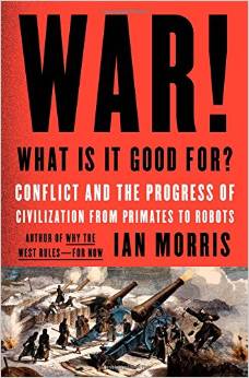 cover for War! What Is It Good For? by Ian Morris