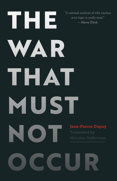 cover for The War That Must Not Occur by Jean-Pierre Dupuy