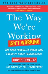 cover for The Way We're Working Isn't Working: The Four Forgotten Needs That Energize Great Performance by Tony Schwartz