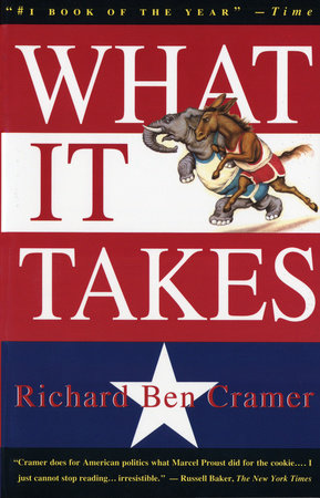 cover for What It Takes: The Way to the White House by Richard Ben Cramer