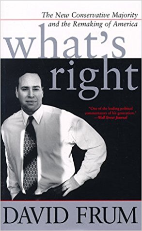 cover for What's Right: The New Conservative Majority And The Remaking Of America by David Frum